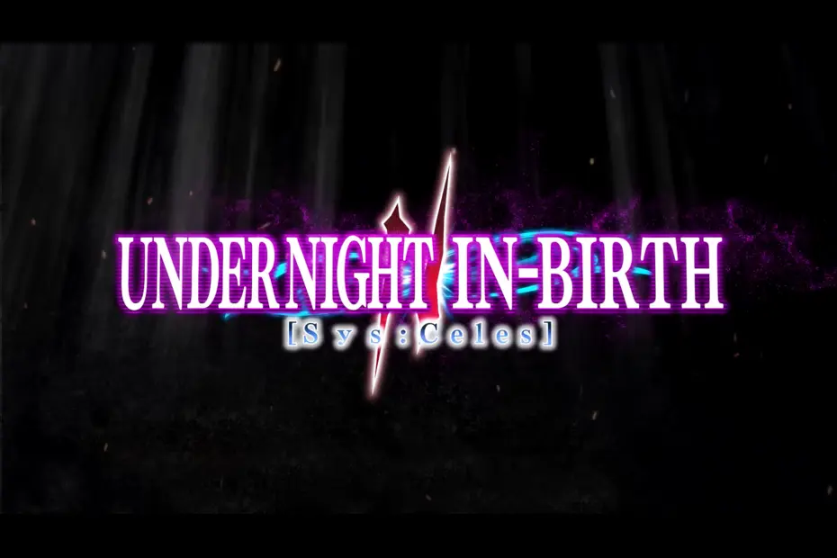 Under Night In-Birth II Sys:Celes - New Game Release 2024